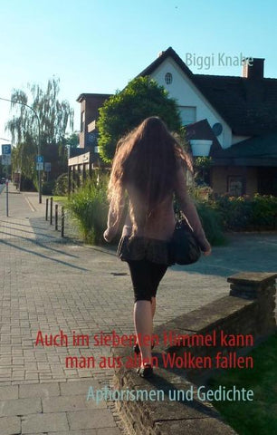 Auch im siebenten Himmel kann man aus allen Wolken fallen