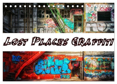 Lost Places Graffiti (Tischkalender 2026 DIN A5 quer), CALVENDO Monatskalender