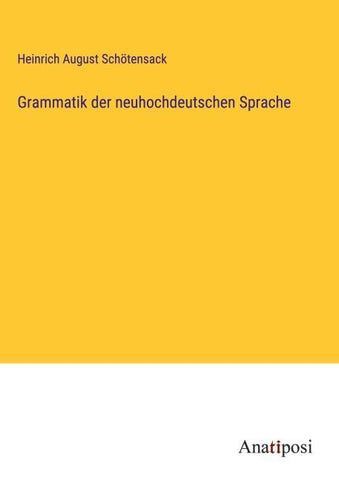Grammatik der neuhochdeutschen Sprache