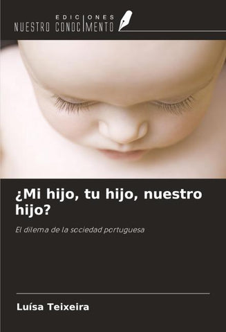¿Mi hijo, tu hijo, nuestro hijo?