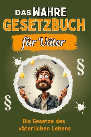 Das wahre Gesetzbuch für Väter