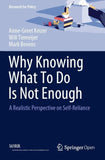 Why Knowing What To Do Is Not Enough