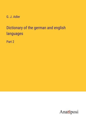 Dictionary of the german and english languages