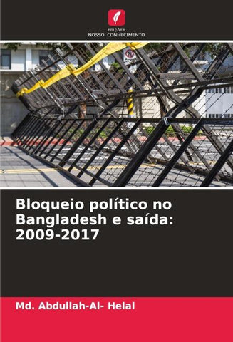 Bloqueio político no Bangladesh e saída: 2009-2017