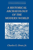 A Historical Archaeology of the Modern World