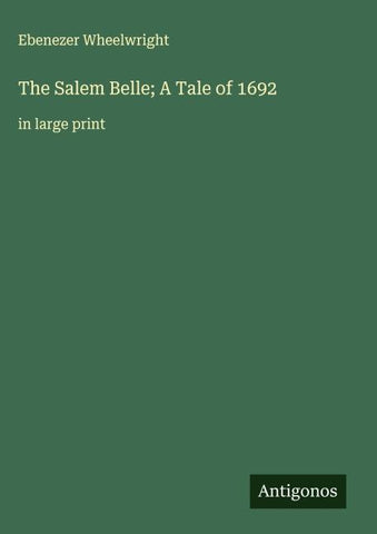 The Salem Belle; A Tale of 1692