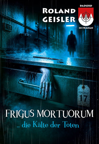 Frigus Mortuorum... die Kälte der Toten