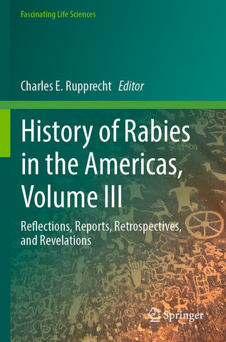 History of Rabies in the Americas, Volume III