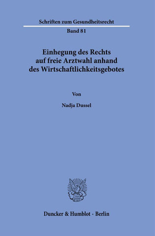 Einhegung des Rechts auf freie Arztwahl anhand des Wirtschaftlichkeitsgebotes