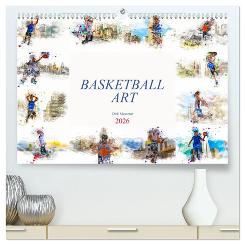 Basketball Art (hochwertiger Premium Wandkalender 2026 DIN A2 quer), Kunstdruck in Hochglanz