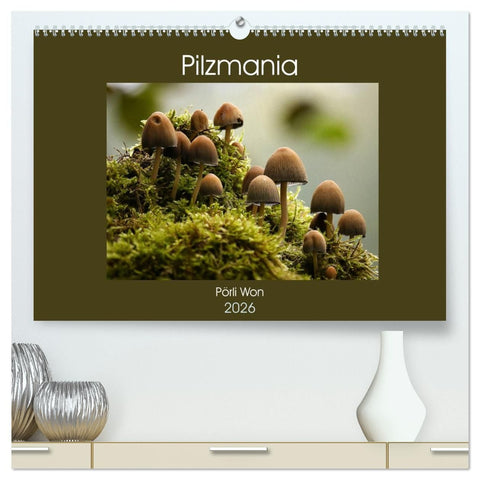Pilzmania (hochwertiger Premium Wandkalender 2026 DIN A2 quer), Kunstdruck in Hochglanz
