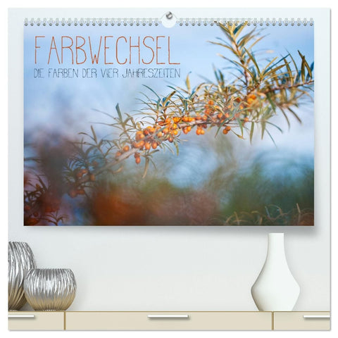 Farbwechsel - Die Farben der vier Jahreszeiten (hochwertiger Premium Wandkalender 2026 DIN A2 quer), Kunstdruck in Hochglanz