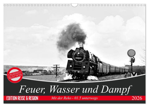 Feuer, Wasser und Dampf (Wandkalender 2026 DIN A3 quer), CALVENDO Monatskalender