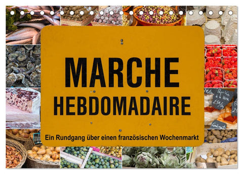 Marché hebdomadaire - Ein Rundgang über einen französischen Wochenmarkt (Tischkalender 2026 DIN A5 quer), CALVENDO Monatskalender