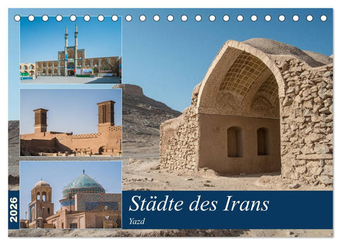 Städte des Irans - Yazd (Tischkalender 2026 DIN A5 quer), CALVENDO Monatskalender