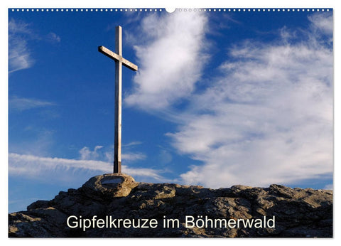 Gipfelkreuze im Böhmerwald (Wandkalender 2026 DIN A2 quer), CALVENDO Monatskalender