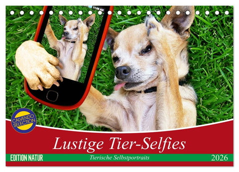 Lustige Tier-Selfies. Tierische Selbstportraits (Tischkalender 2026 DIN A5 quer), CALVENDO Monatskalender