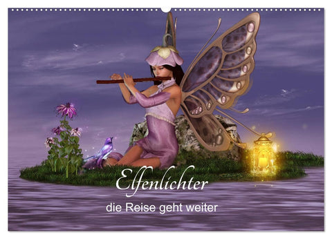 Elfenlichter, die Reise geht weiter (Wandkalender 2026 DIN A2 quer), CALVENDO Monatskalender