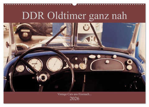 DDR Oldtimer ganz nah (Wandkalender 2026 DIN A2 quer), CALVENDO Monatskalender