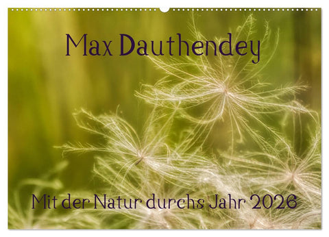 Max Dauthendey - Mit der Natur durchs Jahr (Wandkalender 2026 DIN A2 quer), CALVENDO Monatskalender