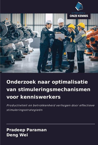 Onderzoek naar optimalisatie van stimuleringsmechanismen voor kenniswerkers