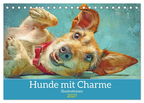 Hunde mit Charme - Illustrationen (Tischkalender 2027 DIN A5 quer), CALVENDO Monatskalender
