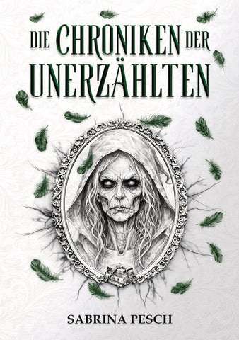 Die Chroniken der Unerzählten: Band 1