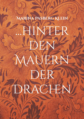...hinter den Mauern der Drachen