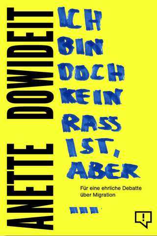Ich bin doch kein Rassist, aber...