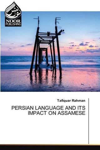 PERSIAN LANGUAGE AND ITS IMPACT ON ASSAMESE