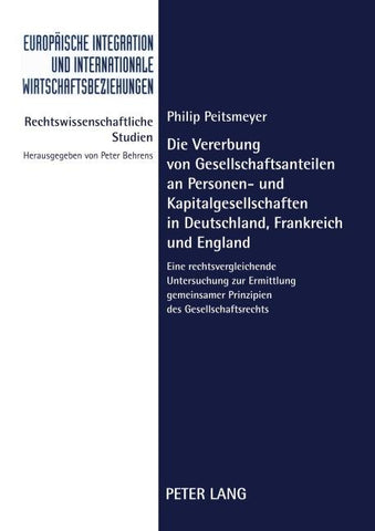 Die Vererbung von Gesellschaftsanteilen an Personen- und Kapitalgesellschaften in Deutschland, Frankreich und England