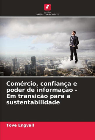 Comércio, confiança e poder de informação - Em transição para a sustentabilidade