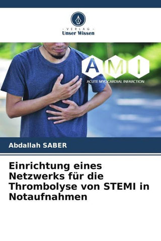 Einrichtung eines Netzwerks für die Thrombolyse von STEMI in Notaufnahmen