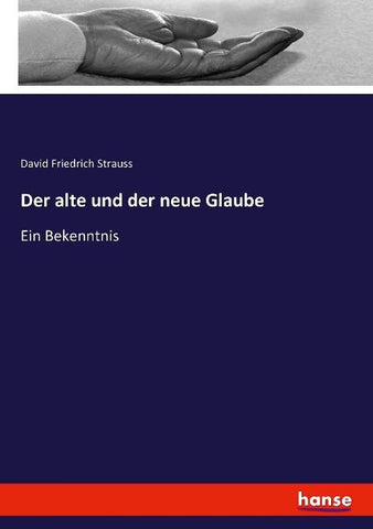 Der alte und der neue Glaube