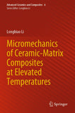Micromechanics of Ceramic-Matrix Composites at Elevated Temperatures
