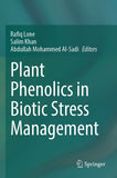 Plant Phenolics in Biotic Stress Management