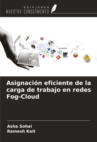 Asignación eficiente de la carga de trabajo en redes Fog-Cloud