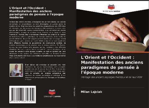 L'Orient et l'Occident : Manifestation des anciens paradigmes de pensée à l'époque moderne