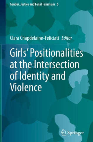 Girls’ Positionalities at the Intersection of Identity and Violence
