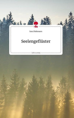 Seelengeflüster. Life is a Story - story.one