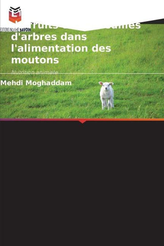 L'utilisation des déchets de fruits et des feuilles d'arbres dans l'alimentation des moutons
