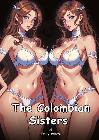The Colombian Sisters. 33