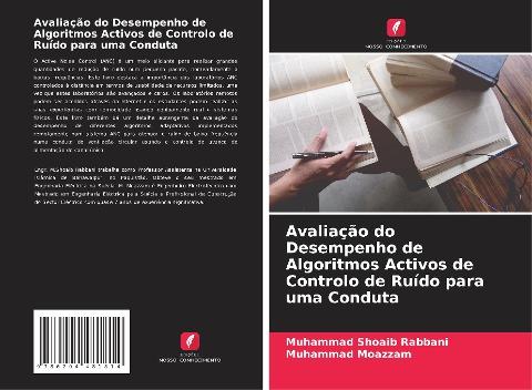 Avaliação do Desempenho de Algoritmos Activos de Controlo de Ruído para uma Conduta