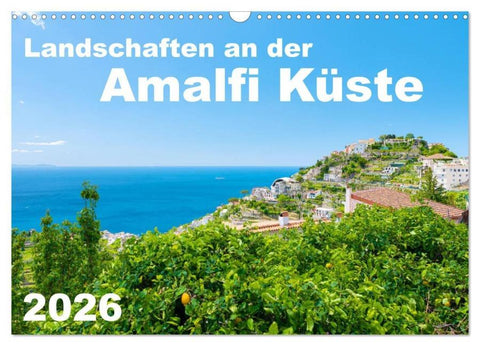 Landschaften an der Amalfi Küste (Wandkalender 2026 DIN A3 quer), CALVENDO Monatskalender