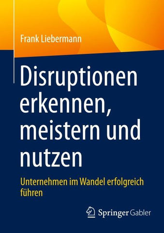 Disruptionen erkennen, meistern und nutzen