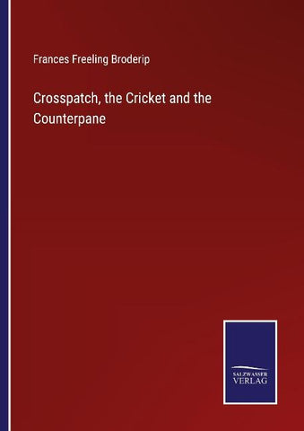 Crosspatch, the Cricket and the Counterpane