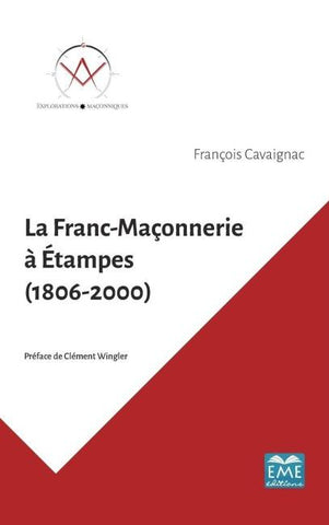 La Franc-Maçonnerie à Étampes (1806-2000)
