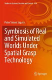 Symbiosis of Real and Simulated Worlds Under Spatial Grasp Technology