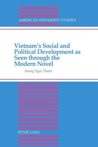 Vietnam's Social and Political Development as Seen through the Modern Novel