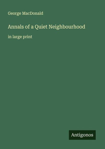 Annals of a Quiet Neighbourhood